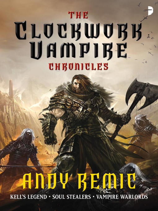 Title details for The Clockwork Vampire Chronicles by Andy Remic - Available